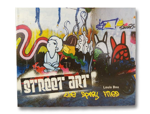 Street Art: The Spray Files