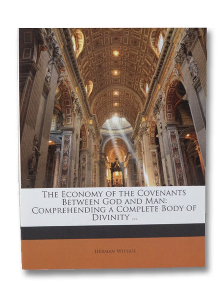 The Economy of the Covenants Between God and Man Vol. II