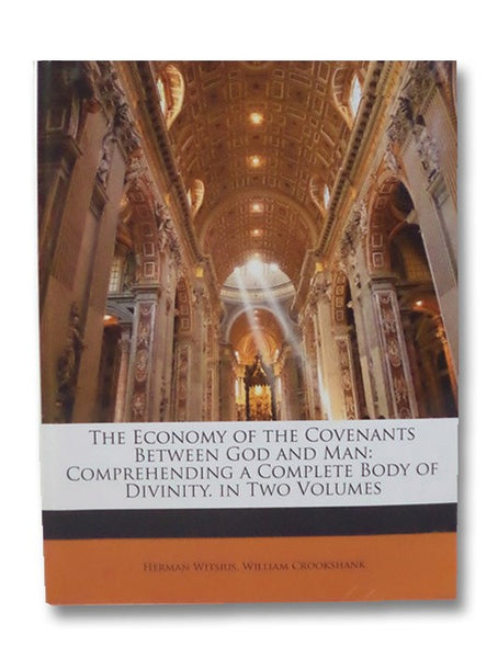 The Economy of the Covenants Between God and Man Vol. I