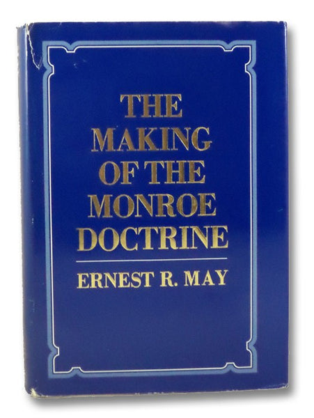 The Making of the Monroe Doctrine