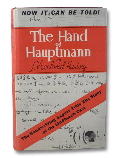 The Hand of Hauptmann: The Handwriting Expert Tells the Story of the Lindbergh Case
