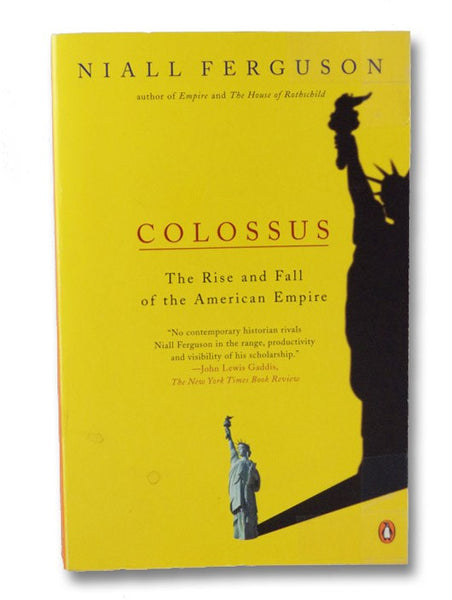 Colossus: The Rise and Fall of the American Empire