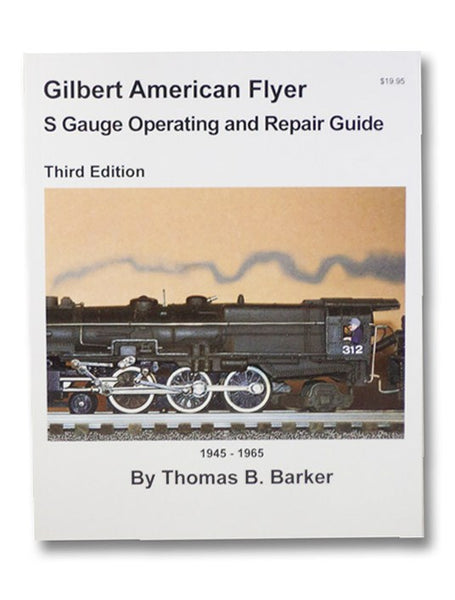 Gilbert American Flyer S Gauge Operating and Repair Guide: 1945-1965