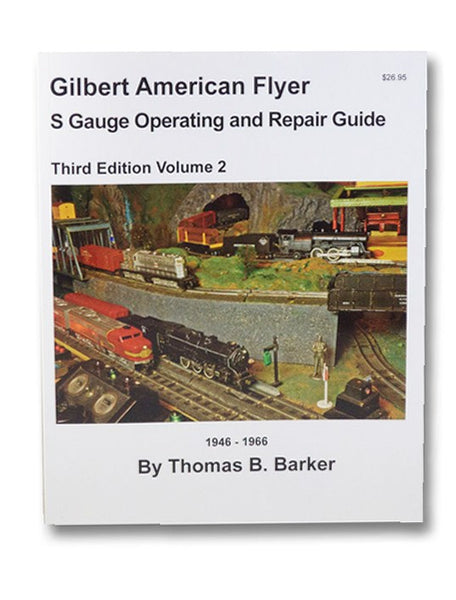 Gilbert American Flyer S Gauge Operating and Repair Guide, Volume 2