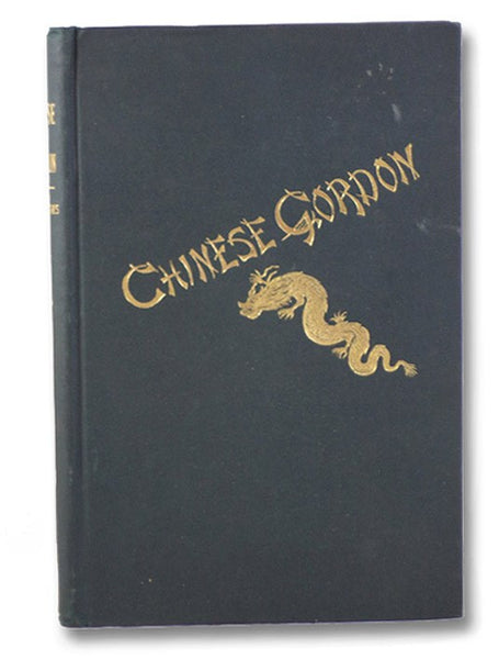 Chinese Gordon: A Succinct Record of His Life [General Charles George Gordon]