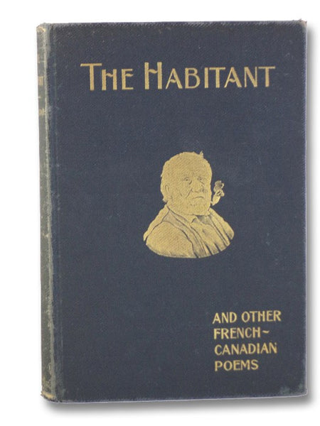 The Habitant and Other French-Canadian Poems
