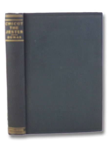 Chicot, the Jester (La Dame de Monsoreau): A Sequel to 'Marguerite de Valois.' - The Second Volume in the Series of Historical Stories Known as the 'Valois Romances.' (Cornell Series)