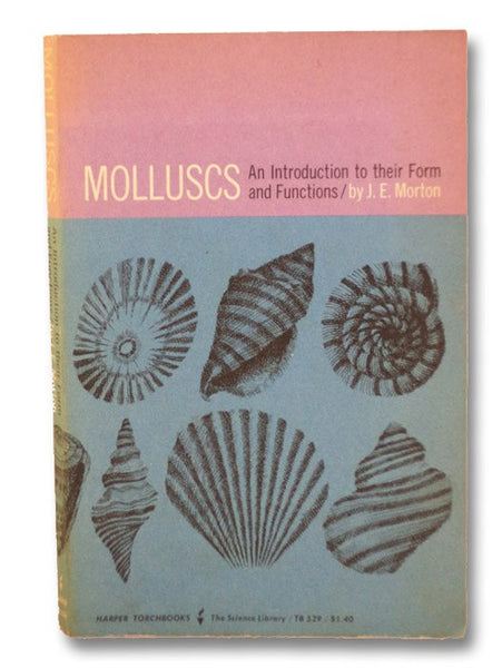Molluscs: An Introduction to their Form and Functions
