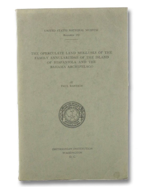 The Operculate Land Mollusks of the Family Annulariidae of the Island of Hispaniola and the Bahama Archipelago
