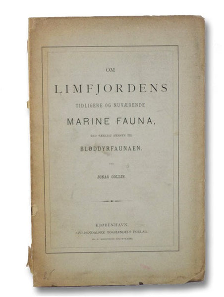 Om Limfjordens Tidligere Og Nuvarende Marine Fauna, Med Sarligt Hensyn Til Bloddyrfaunaen