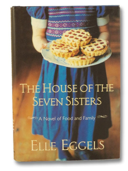 The House of the Seven Sisters: A Novel of Food and Family