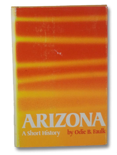 Arizona: A Short History