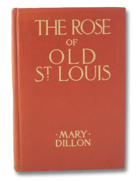 The Rose of Old St. Louis