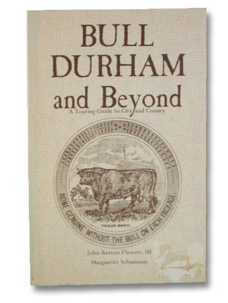 Bull Durham and Beyond: A Touring Guide to City and County