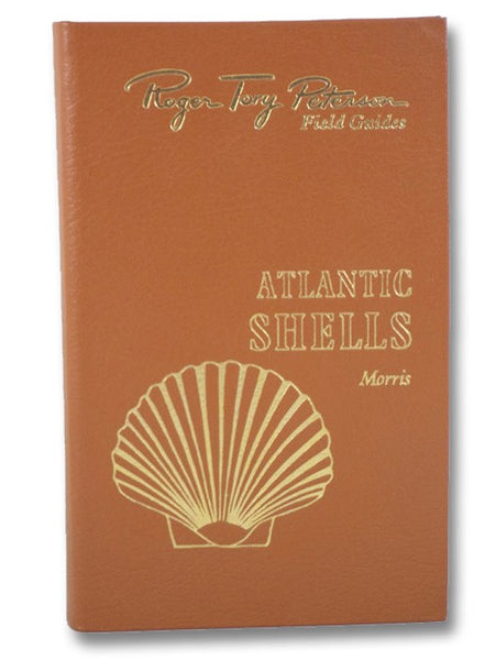 Shells of the Atlantic and Gulf Coasts and the West Indies (Roger Tory Peterson Field Guides: The Fiftieth Anniversary Edition)