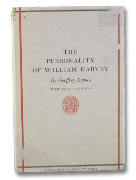 The Personality of William Harvey: The Linacre Lecture, Delivered at St. John's College, Cambridge on 6th May 1949
