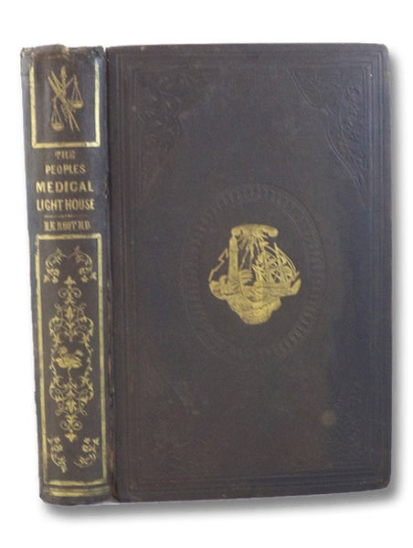 The People's Medical Lighthouse; A Series of Popular and Scientific Essays on the Nature, Uses, and Diseases of the Lungs, Heart, Liver, Stomach, Kidneys, Womb and Blood; Also, a Key to the Causes, Prevention, Remedies, and Cure of Pulmonary and Other Ki…