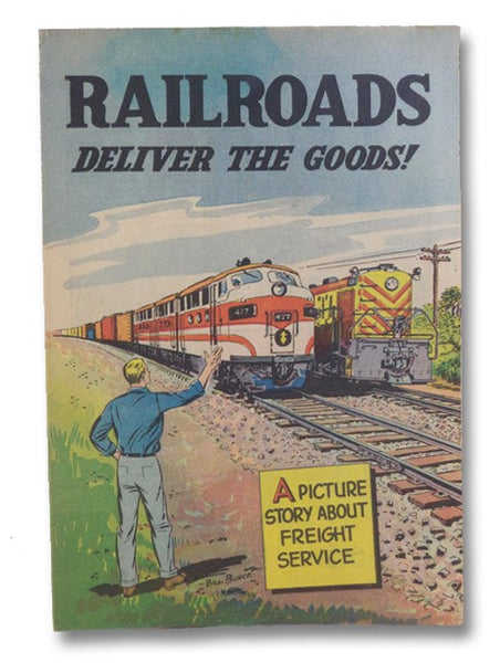 Railroads Deliver The Goods!