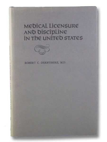 Medical Licensure and Discipline in the United States