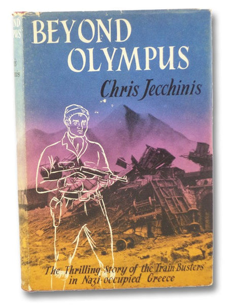 Beyond Olympus: The Thrilling Story of the Train-Busters in Nazi-Occupied Greece