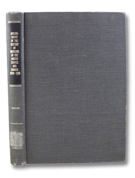 Bibliography of the History of Medicine of the United States and Canada, 1939-1960