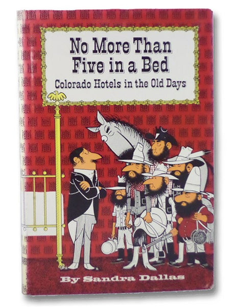 No More Than Five in a Bed: Colorado Hotels in the Old Days