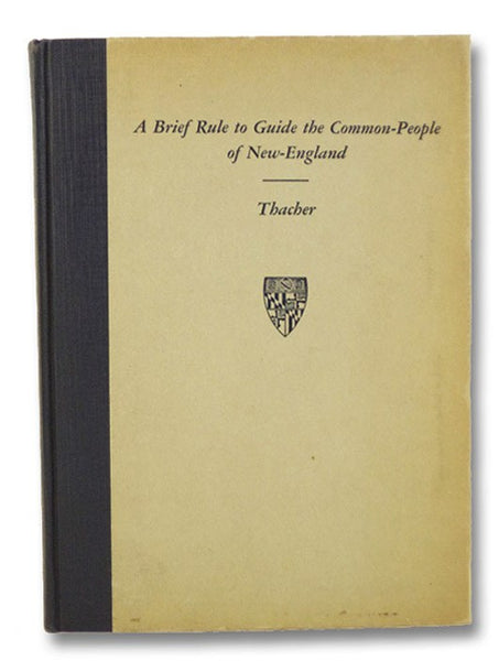 A Brief Rule to Guide the Common-People of New England How to Order Themselves and Theirs in the Small Pocks, or Measels [First published in 1677/8, reprinted in 1702 and 1721-22.] (Publications of the Institute of the History of Medicine, The Johns Hopk…