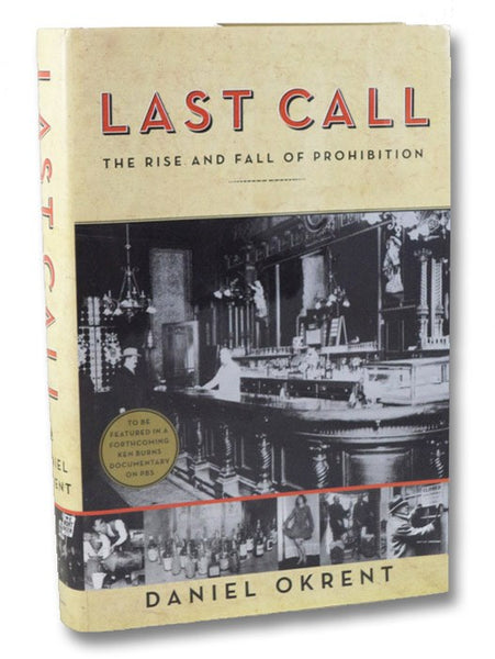 Last Call: The Rise and Fall of Prohibition