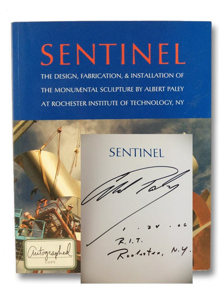 Sentinel: The Design, Fabrication, and Installation of the Monumental Sculpture by Albert Paley at Rochester Institute of Technology [RIT]