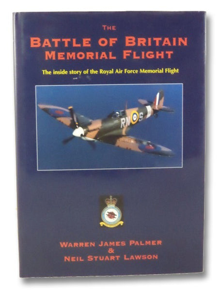 Battle of Britain Memorial Flight: The Inside Story of the Royal Air Force Memorial Flight