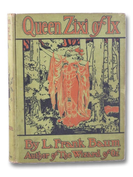 Queen Zixi of Ix: Or, the Story of the Magic Cloak