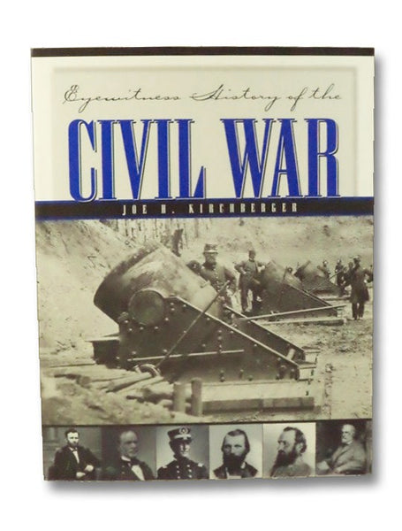 The Civil War and Reconstruction: An Eyewitness History