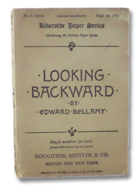 Looking Backward: 2000 - 1887 (Riverside Paper Series, No. 8, Extra, Sept. 21, 1889)