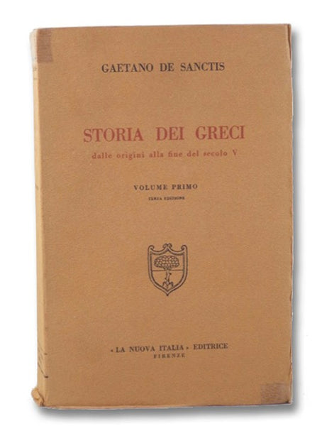 Storia dei Greci dalle origini alla fine del secolo V, Volume Primo [History of the Greeks from the Beginning to the End of the Fifth Century]