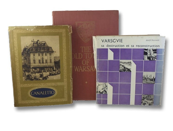 Canaletto: The Painter of Warsaw [with] The Old Town of Warsaw [with] Varsovie: Sa Destruction et Sa Reconstruction