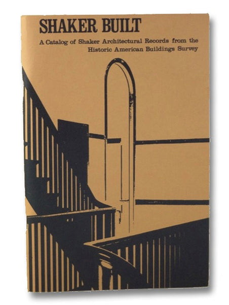 Shaker Built: A Catalog of Shaker Architectural Records from the Historic American Buildings Survey