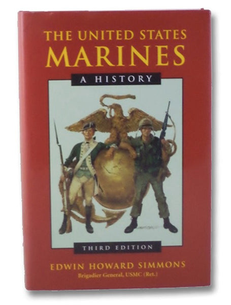 The United States Marines: A History