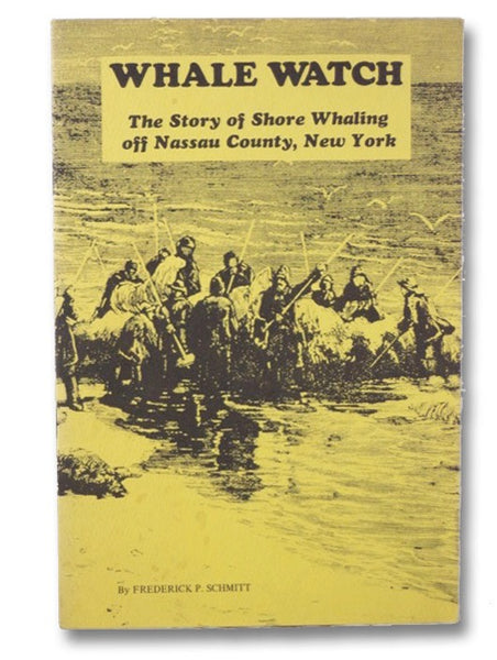 Whale Watch: The Story of Shore Whaling Off Nassau County, New York