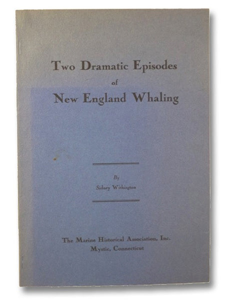 Two Dramatic Episodes of New England Whaling