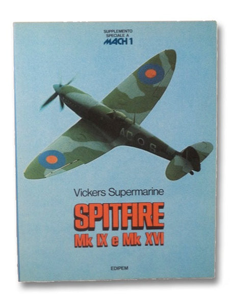 Vickers Supermarine Spitfire Mk IX e Mk XVI (Supplemento Speciale a Mach 1)