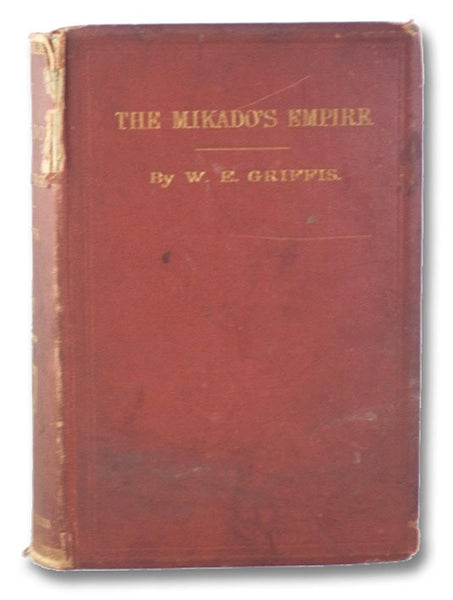 The Mikado's Empire. Book I. History of Japan, From 660 B.C. to 1872 A.D., Book II. Personal Experiences, Observations, and Studies in Japan, 1870-1874.
