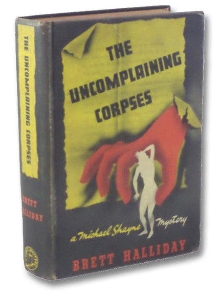 The Uncomplaining Corpses: A Michael Shayne Mystery [#3]