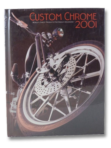 Custom Chrome 2001: World's Finest Products for Harley-Davidson