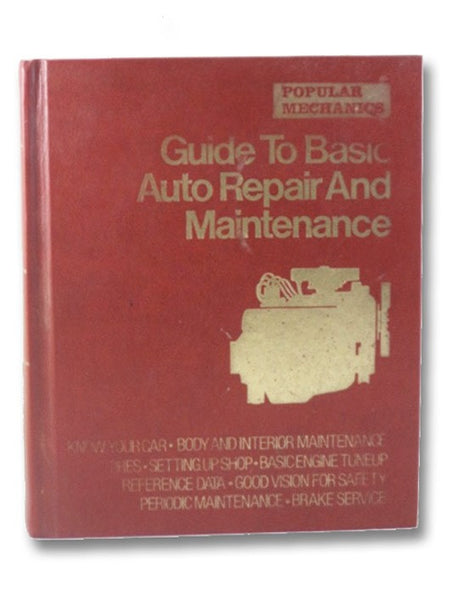 Popular Mechanics Guide to Basic Auto Repair and Maintenance
