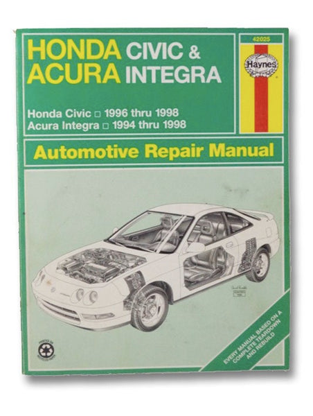Honda Civic & Acura Integra Automotive Repair Manual (Haynes Automotive Repair Manual)