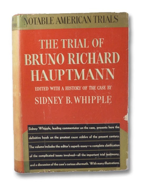 The Trial of Bruno Richard Hauptmann: Edited with a History of the Case [Lindbergh Baby Kidnapping]
