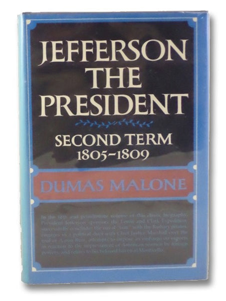 Jefferson the President: Second Term, 1805-1809 (Jefferson and His Time)