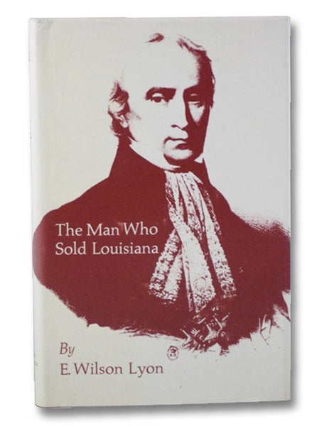 The Man Who Sold Louisiana