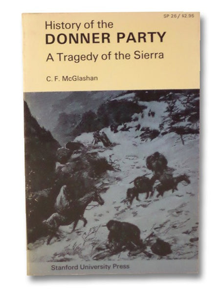 History of the Donner Party: A Tragedy of the Sierra (SP 26)