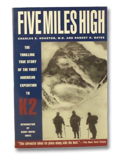 Five Miles High: The Thrilling True Story of the First American Expedition to K2